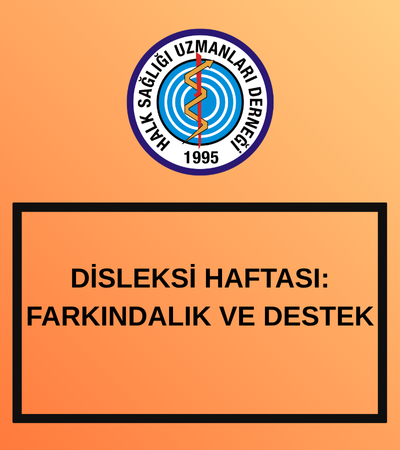 DİSLEKSİ HAFTASI: FARKINDALIK VE DESTEK