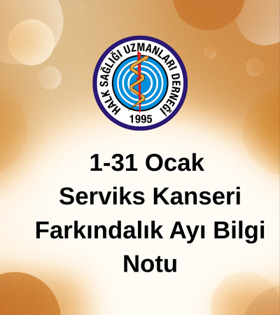 1-31 Ocak Serviks Kanseri Farkındalık Ayı Bilgi Notu