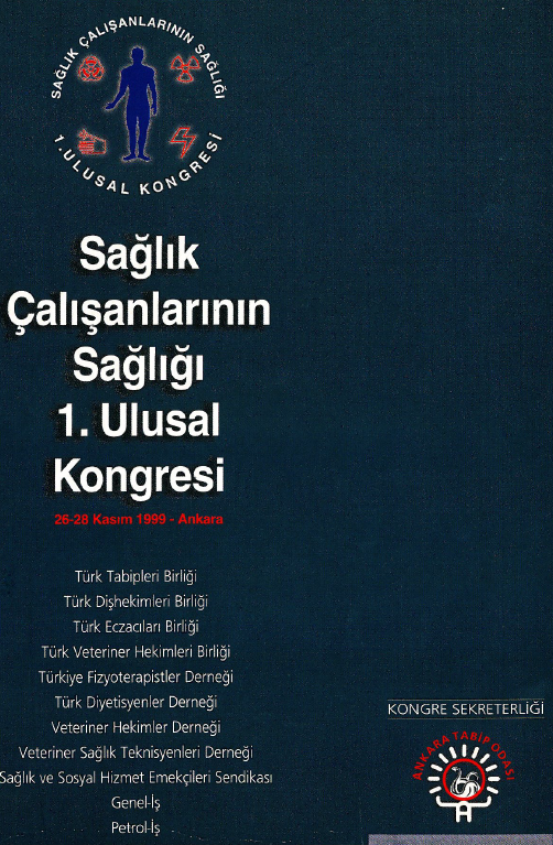 Sağlık Çalışanlarının Sağlığı I. Ulusal Kongresi 26-28 Kasım 1999 Ankara
