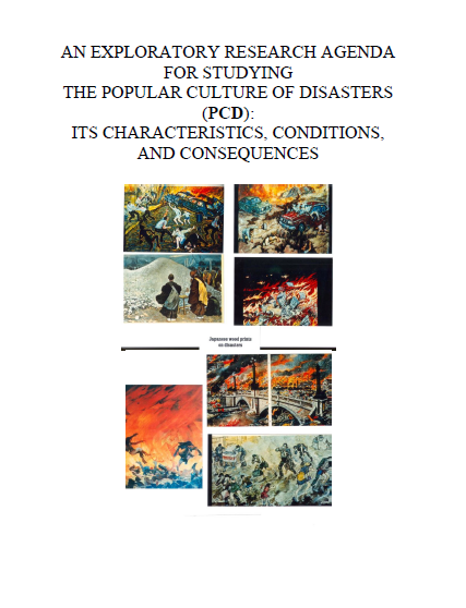 An Exploratory Research Agenda for Studying the Popular Culture of Disasters (PCD): Its Characteristics, Conditions, and