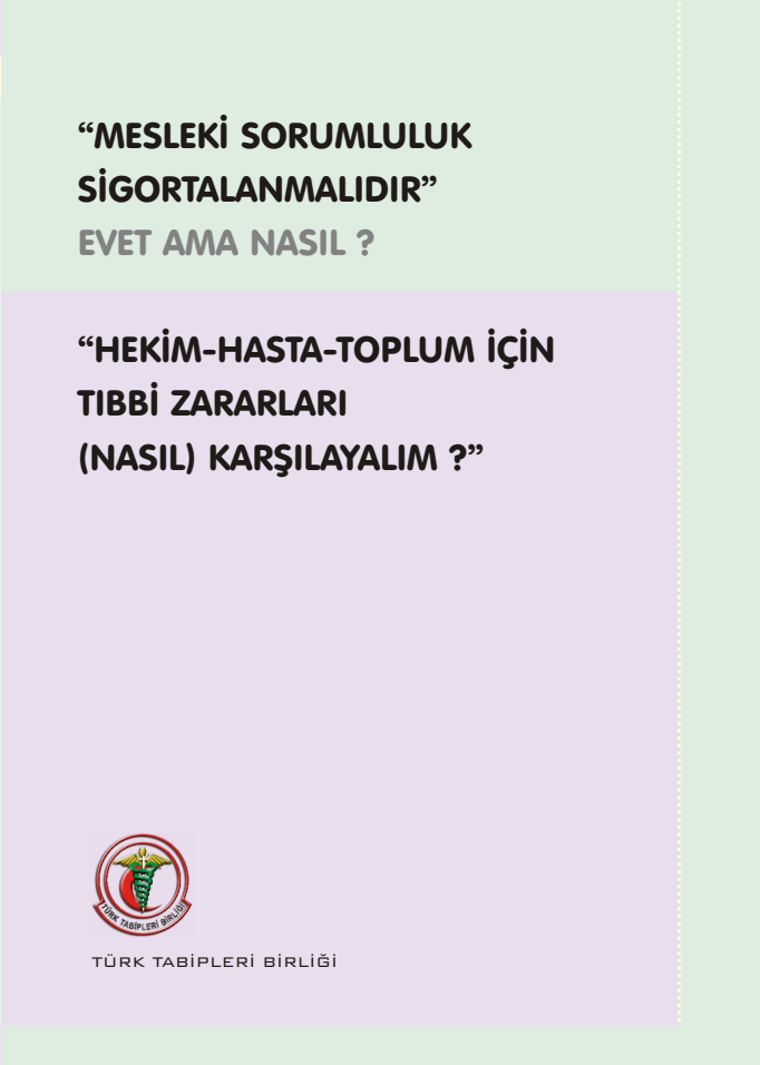 “Mesleki Sorumluluk Sigortalanmalıdır” Evet Ama Nasıl?