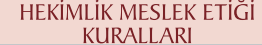 Hekimlik Meslek Etiği Kuralları