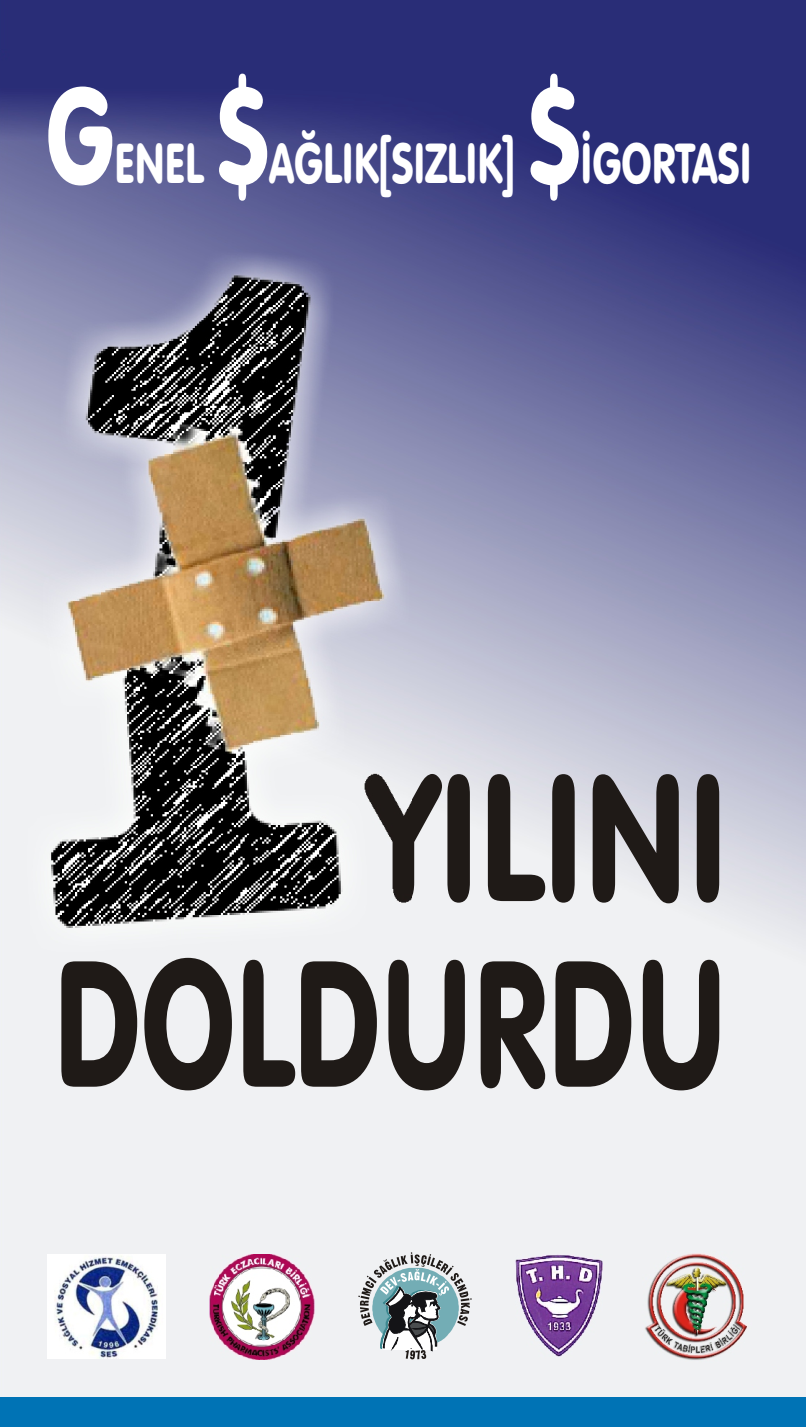 Genel Sağlık[Sızlık] Sigortası (GSS) Bir Yılını Doldurdu
