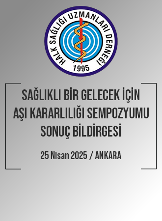 SAĞLIKLI BİR GELECEK İÇİN AŞI KARARLILIĞI SEMPOZYUMU  SONUÇ BİLDİRGESİ 