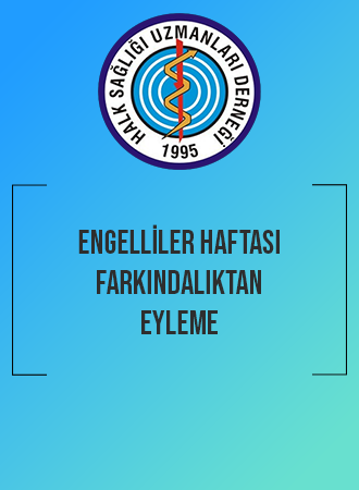 ENGELLİLER HAFTASI: FARKINDALIKTAN EYLEME