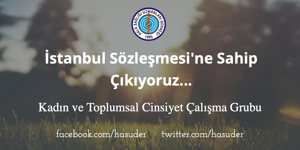 İstanbul Sözleşmesi’ne Sahip Çıkıyoruz…