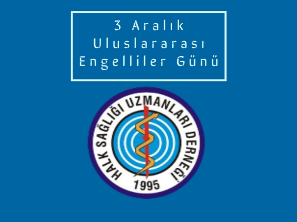 3 Aralık 2019 Dünya Engelliler Günü