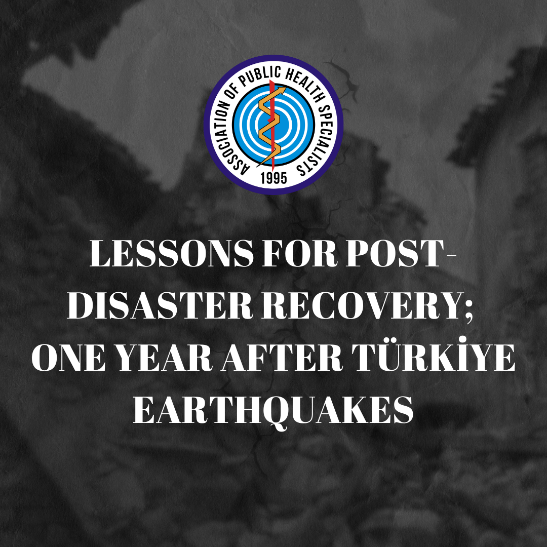 LESSONS FOR POST-DISASTER RECOVERY; ONE YEAR AFTER TÜRKİYE EARTHQUAKES