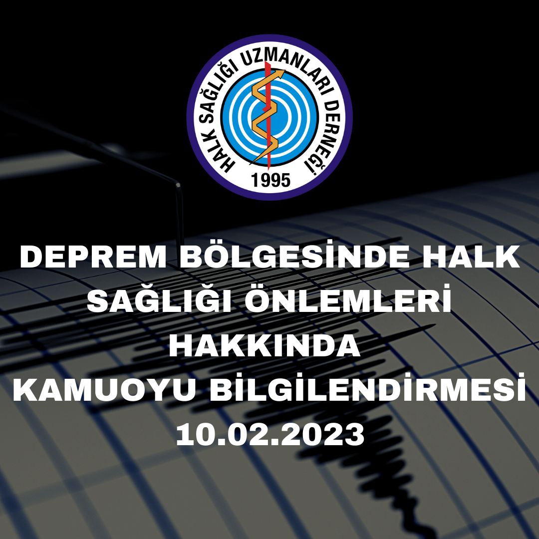 DEPREM BÖLGESİNDE HALK SAĞLIĞI ÖNLEMLERİ HAKKINDA  KAMUOYU BİLGİLENDİRMESİ 